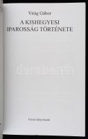 Virág Gábor: A kishegyesi iparosság története. Újvidék, 2008, Forum Könyvkiadó. Megjelent 500 példán...