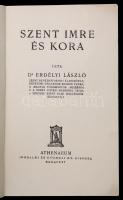 Dr. Erdélyi László: Szent Imre és kora. Budapest, 1930, Athenaeum, 122 p. Kiadói papírkötés. A borít...