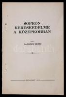 Sárközy Irén: Sopron kereskedelme a középkorban. Budapest, 1933, Szerzői kiadás, 60 p. Papírkötés. A borítója hiányzik.