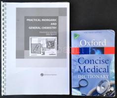 Vegyes orvosi témájú könyvtétel, 4 db.:  Belák Erzsébet: Terminology of Medicine. Budapest, 2005, Semmelweis Kiadó, 46 p. Kiadói papírkötés. Angol nyelvű orvosi latin, és görög terminológiai tankönyv.  Belák Erzsébet: Medical latin. Budapest, 2005, Semmelweis Kiadó, 169 p. Kiadói papírkötés. Angol nyelvű orvosi latin tankönyv.  Oxford Concise Medical Dictonary. Oxford, 2010, Oxford Univerity Press, 832 p. Nyolcadik kiadás. Kiadói papírkötés. Angol nyelvű orvosi kéziszótár. Picit viseltes állapotban.  Lászity Alexandra, Noszál Béla: Practical inorganic and general chemistry. Budapest, 2007, Semmelweis Kiadó, 190 p. Kiadói spirálkötés. Angol nyelvű orvosi kémia tankönyv.