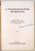 Dr. Simon Béla: A fogeltávolítás műtéttana. Budapest, 1934, Pfeiffer Ferdinánd, 253p. Kiadói egészvá...