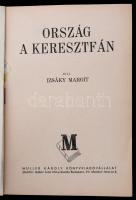 Izsáky Margit: Ország a keresztfán. Bp., [1945], Müller. Tűzött papírkötésben, jó állapotban