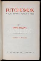 Erdei Ferenc: Futóhomok. A Duna-Tiszaköz földje és népe. Bp., é. n., Athenaeum (Magyarország felfede...