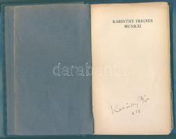 Karinthy Frigyes Tanár úr kérem c. könyve az iró saját kezű aláírásával (a kötés néhány helyen szétvált de a könyv teljes)