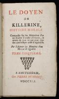 Le Doyen de Killerine, histoire morale composée sur les mémoires d'une illustre famille d'Irlande... Amsterdam, 1741, Pierre Humbert. Papírkötés, kopottas állapotban.