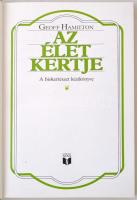 Hamilton, Geoff: Az élet kertje. A biokertészet kézikönyve. Bp., 1990, Officina Nova. Kiadói  karton...