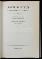 Amor Sanctus. Szent Szeretett könyve. Középkori himnuszok latinul és magyarul. Fordította Babits Mih...