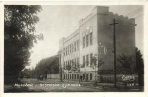 Munkács, Mukacevo; Héber zsidó gimnázium / Hebreiska gymnazia / Hebrew Jewish grammar school (EK)