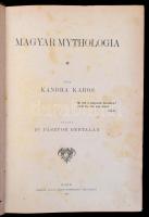 Kandra Kabos: Magyar Mythologia. Kiadja Dr. Pásztor Bertalan. Eger, 1897, Beznák Gyula Könyvkereskedő Bizománya, XXXII +532 p. Kiadói aranyozott gerincű félbőr kötés, festett lapélekkel. A gerince picit kopott, de alapvetően jó állapotú példány.