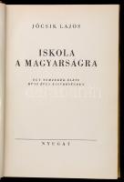 Jócsik Lajos: Iskola a magyarságra. Egy nemzedék élete húsz éves kisebbségben. Budapest, 1939, Nyugat, 178 p. Kiadói egészvászon kötés.