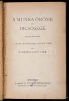 Paolo Mantegazza: A munka öröme és dicsősége. Ifjaink számára a nagy Mantegazza (Paolo) után írta Dr...