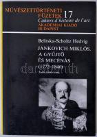 Belitska-Scholtz Hedvig: Jankovics Miklós, a gyűjtő és mecénás (1772-1846). Művészettörténeti Füzetek 17. Budapest, 1985, Akadémiai kiadó, 304 p. + 108 t. Kiadói papírkötés.