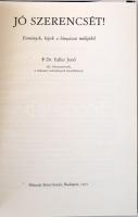 Dr. Faller Jenő: Jó szerencsét!. Események, képek a bányászat múltjából. Budapest, 1975, Műszaki Kön...