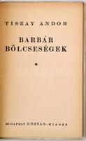 Tiszay Andor: Barbár bölcsességek.  Budapest, 1941, Unitas kiadás. Illusztrált kiadói papír kötésben