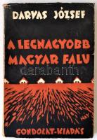 Darvas József: A legnagyobb magyar falu. Budapest, 1937, Gondolat Kiadás. Illusztrált kiadói papír kötésben.