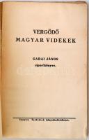 Garai János: Vergődő magyar vidékek. - - riportkönyve. Tata-Tóváros, (1936), Szentes Testvérek könyv...