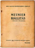 1907 Meunier Kiállítás a Városligeti Műcsarnokban. Orsz. Magyar Képzőművészeti Társulat. Singer és Wolfner. pp.:22, 17x12cm