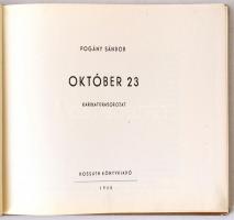 Pogány Sándor: Október 23. Karikatúrasorozat. Budapest, 1958, Kossuth Könyvkiadó. Illusztrált kiadói...