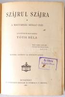 Tóth Béla (gyűjtötte és magyarázta) : Szájrul szájra. A magyarság szálló igéi. Budapest, 1901, Athen...