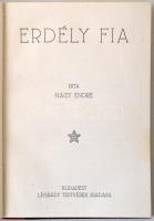 Nagy Endre: Erdély fia. Budapest, é.n., Légrády Testvérek. Az Érdekes Újság Könyvei. Kiadói félvászo...