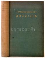 Wolfgang Hoffmann-Harnisch: Brazília. Egy forróövi nagybirodalom. Fordította: Dr. Csordás Nóra. Ismeretlen világok. Budapest, é.n., Athenaeum, 316 p. Fakó gerincű kiadói egészvászon kötés.