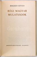 Bogdán István: Régi magyar mulatságok. Kiadói egészvászon kötésben fedőborítóval