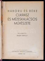 Hagn Károly: Háboru és béke cukrász és mézeskalácsos művészete. Budapest, 1943, Lajos Ferenc Szépmíves Műhely kiadása. Kissé viseletes félvászon kötésben