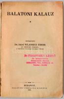 Dr. báró Wlassics Tibor: Balatoni kalauz. Budapest, 1925, Balatoni Társaság, 368 p.+1 térképmellékle...