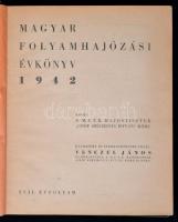 1942 Magyar folyamhajózási évkönyv, Venczel János (szerk.), pp.:200, 21x17cm