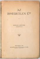 Szávay Zoltán: Az ismeretlen út. Budapest, 1929, Pesti Könyvnyomda Rt., 114 p. Kiadói papírkötés. Me...