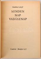 Studinka László: Minden nap vadásznap. Budapest, 1977, Gondolat, 340 p. Kiadói papírkötés, fekete-fe...