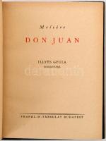 Moliére: Don Juan. Fordította: Illyés Gyula. Kétnyelvű Remekművek. Budapest, é.n.,Franklin-Társulat,...