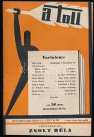 1929 A Toll Irodalmi és kritikai hetilap. Főszerkesztő Zsolt Béla. Kis példányszámú értelmiségi hetilap, benne Zsolt Béla, Berend Pál, Márai Sándor, és mások írásaival. A borító Berény Róbert munkája. Budapest, 1929. október 13., I. évfolyam, 26. szám, 42 p. Kiadói tűzött papírkötésben. Szép állapotban.