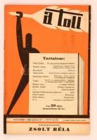1929 A Toll Irodalmi és kritikai hetilap. Főszerkesztő Zsolt Béla. Kis példányszámú értelmiségi hetilap, benne Szász Zoltán, Németh Andor, Belényessy Miklós, Komlós Aladár, és mások írásaival. A borító Berény Róbert munkája. Budapest, 1929. október 27., I. évfolyam, 28. szám, 42 p. Kiadói tűzött papírkötésben. Szép állapotban.
