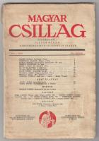 Magyar Csillag. Szerkeszti Illyés Gyula. I. évf. 1. szám., 1941. október 1., 64 p. Kiadói foltos, kissé sérült gerincű papírkötésben. A Magyar Csillag (1941. október 1. -- 1944. április 1.)  irodalmi és kritikai folyóirat, a Nyugat utódja volt, amely Babits Mihály halálával megszűnt, az új folyóirat célja ugyan az volt, őrizni az értékeket, és a humánumot. Illyés Gyula és társszerkesztője Schöpflin Aladár összefogták a magyar irodalom legjobbjait, sokoldalú tárgyválasztásuk, és a &quot;nyugatos&quot; hagyományok tisztelete garancia volt a sikerre. A német megszálláskor a lap megszűnt.