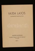 Kállai Ernő: Vajda Lajos (1908-1941) Festőművész Emlékkiállítása. Budapest, é.n. (1943), Alkotás Művészház, 14 p. Kiadói tűzött papírkötésben. Nyolc fekete-fehér képpel illusztrálva. Vajda Lajos emlékkiállításának katalógusa, amelyet 1943-ban, két évvel a halála után rendeztek.