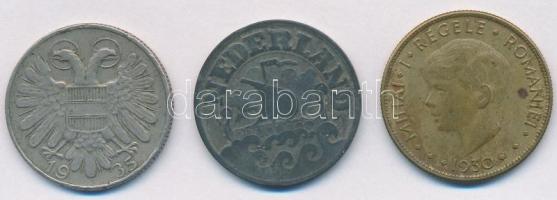 Románia 1930H 20L Ni-sárgaréz + Ausztria 1935. 1Sch Cu-Ni + Hollandia 1941. 25c Zn T:2,2- ph., patin...