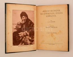 A. E. Johann: 40000 kilométer az ismeretlen Ázsián keresztül. Fordította Benedek Marcellné. Budapest, é.n., Dante. Átkötött félvászon kötés. Fekete-fehér fényképekkel.