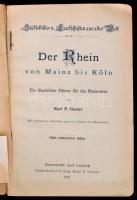 Der Rhein von Mainz bis Köln. Darmastadt, 1901. Geuter. 100p. sok képpel és két kihajtható térképpel...