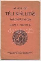 1934 Az 1934. Évi Téli Kiállítás Tárgymutatója. Január 14. - Február 11. Budapest, Országos Magyar Képzőművészeti Társulat, 32 p. Kiadói szakadozott papírkötés. A 21. oldalon ceruzás aláhúzással.