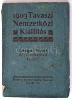 1903 Tavaszi Nemzetközi Kiállítás. Budapest, Országos Magyar Képzőművészeti Társulat, Singer és Wolfner Kiadása. Kiadói viseltes papírkötés. A borító hátsó része leszakadt, hiányzik. A gerince szakadozott.