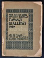 1912 Tavaszi Kiállitás. Budapest, Országos Magyar Képzőművészeti Társulat, Singer és Wolfner. Kiadói papírkötés. A borítója leszakadt a könyvtestről, de a könyvtest egyben van. A térkép ketté szakadt az elején.