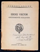 1926 Erdei Viktor (1879-1945) Gyűjteményes Kiállítása. Budapest, Nemzeti Szalon. Kiadói megviselt papírkötés. Az elülső borító leszakadt, és hiányzik. A kötése laza. A címlapon a szerző dedikációjával Karczag Zoltánnak (1881-1944).