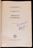 Zigány Ferenc: Ábrázoló geometria. Bp., 1964, Tankönyvkiadó Vállalat. A szerző dedikációjával. Kissé...