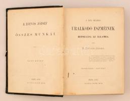 B. Eötvös József: A XIX. század uralkodó eszméinek befolyása az államra I. B. Eötvös József összes munkái I. Pest, 1870, Ráth Mór, 538 p. Második kiadás. Átkötött félvászon kötés.