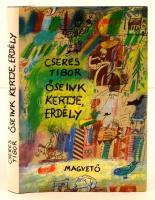 Cseres Tibor: Őseink kertje, Erdély. Bp., 1990, Magvető. A szerző dedikációjával. Vászonkötésben, papír védőborítóval, jó állapotban.