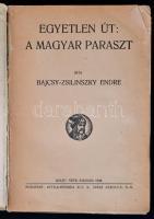 Bajcsy-Zsilinszky Endre: Egyetlen út-a magyar paraszt. Budapest, 1938, Kelet Népe, 152 p. Kiadói pap...