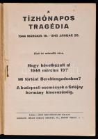 dr. Gyenes István-dr. Kiss Károly (szerk.): A tízhónapos tragédia. 1944 március 19.-1945 január 20. ...