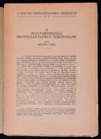 Révész Imre: A magyarországi protestantizmus története. Magyar Történettudomány Kézikönyve III. köte...