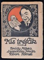 Bródy Miksa, Szomaházy István, Tábori Kornél: Kis Tréfák. Budapest, én., Vidám Könyvtár. Kiadói papírkötés. Megviselt állapotban. Az elülső borítója leszakadt a könyvtestről. A lapok foltosak.